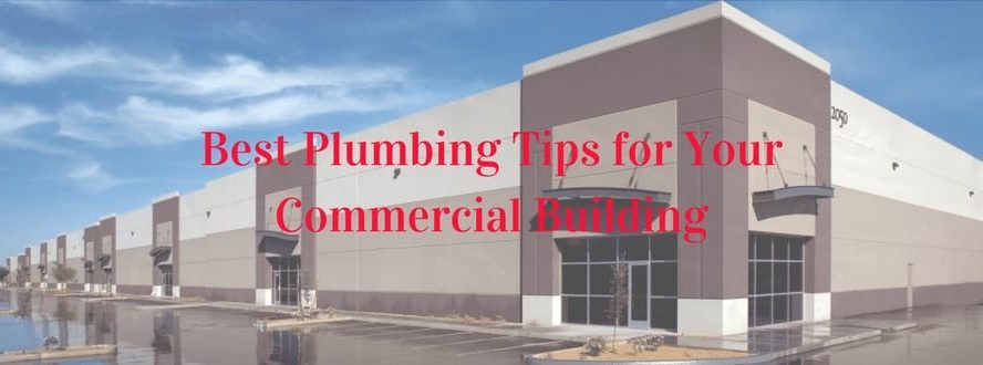 9 Plumbing Tips for Commercial Buildings